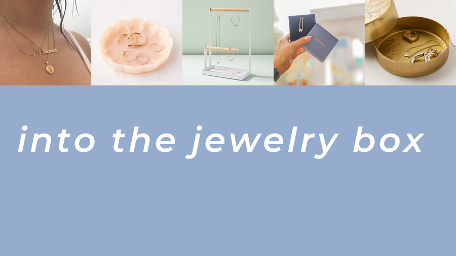 Into the Jewelry Box — How to Take Care of Your Jewelry