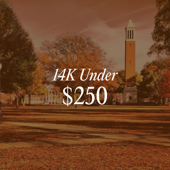 14K Under $250 graphic linking to 14K Under $250 collection, shown with University of Alabama Denny Chimes in background